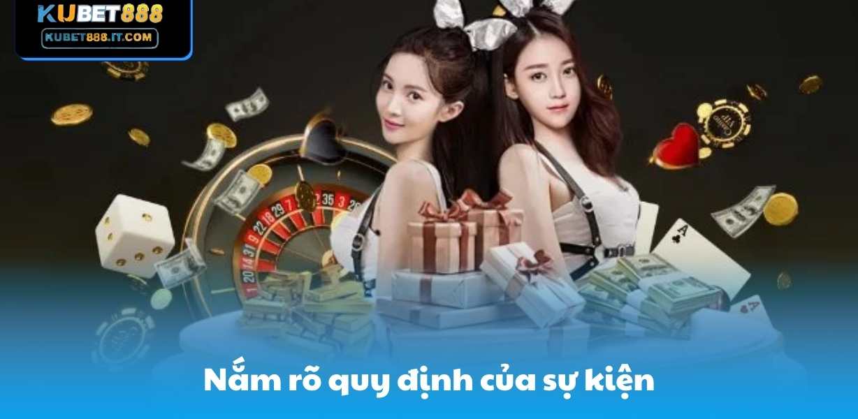 Nắm rõ quy định của sự kiện