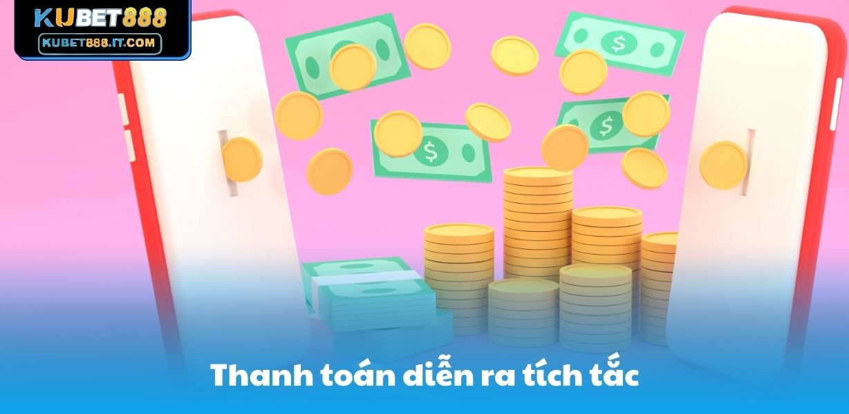 Thanh toán diễn ra tích tắc