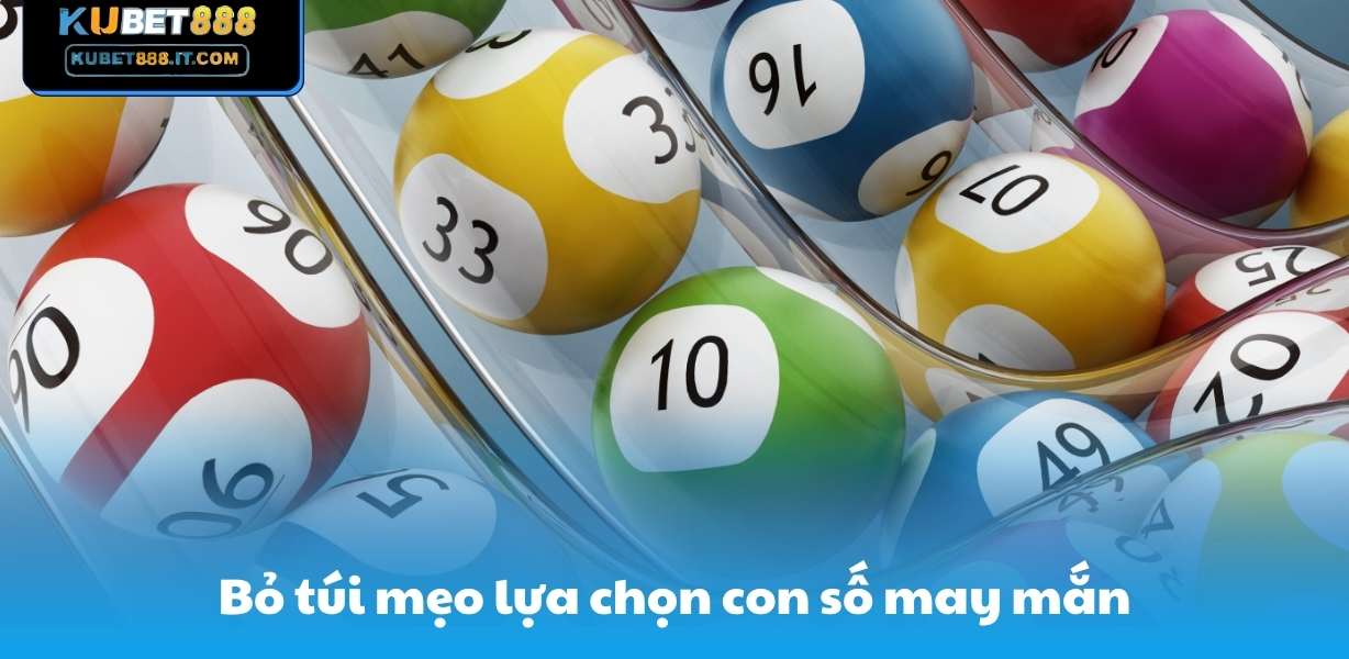 Bỏ túi mẹo lựa chọn con số may mắn
